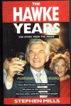The Hawke Years by Stephen Mills - Paperback USED